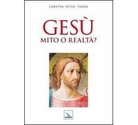 Gesù mito o realtà?
