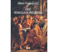 Gesù modello di preghiera