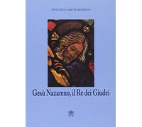 Gesù nazareno, il re dei giudei