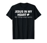 Gesù nel Mio Cuore Lavoro E Consegna Infermiera Christian Maglietta