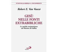 Gesù nelle fonti extrabibliche. Le antiche testimonianze sul maestro di Galilea