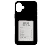 Gesù pagato tutto ricevuta Design Fede cristiana Custodia per iPhone 16 Plus