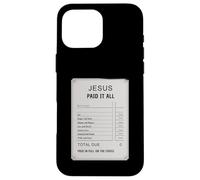 Gesù pagato tutto ricevuta Design Fede cristiana Custodia per iPhone 16 Pro Max