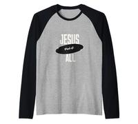 Gesù Paid It all for Me Christian Faith Message Inspiration Maglia con Maniche Raglan
