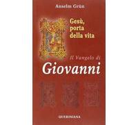 Gesù, porta della vita. Il Vangelo di Giovanni