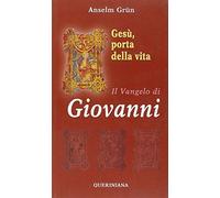 Gesù, porta della vita. Il Vangelo di Giovanni