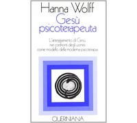 Gesù psicoterapeuta. L'atteggiamento di Gesù nei confronti degli