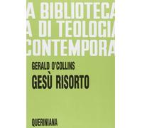 Gesù risorto. Un'indagine biblica, storica e teologica sulla risu