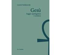 Gesù. Saggio apologetico e scettico