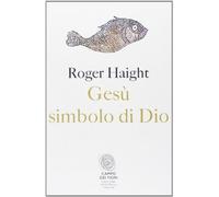Gesù simbolo di Dio