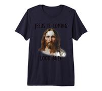 Gesù Sta arrivando Sguardo Occupato Divertente Cristianesimo Religioso Maglietta Premium