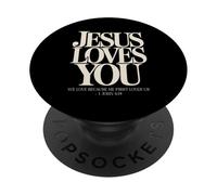 Gesù ti ama Cristiano Bibbia Versetto 1 Giovanni 4:19 Sul retro PopSockets PopGrip Adesivo