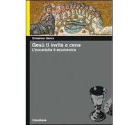 Gesù ti invita a cena. L'eucaristia è ecumenica