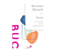 Gesù. Un racconto per chi ha dimenticato