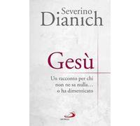 Gesù. Un racconto per chi non ne sa nulla... o ha dimenticato