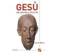 Gesù. Una crisi nella vita di Dio