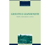 Gesuiti e Giansenisti. Modelli e metodi educativi a confronto - Sirignano ...