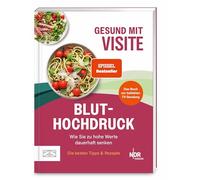 Gesund mit Visite - Bluthochdruck: Wie Sie zu hohe Werte dauerhaft senken