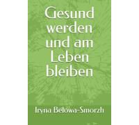Gesund werden und am Leben bleiben: ...Komm und leg ihr die Hände auf, damit sie wieder gesund wird und am Leben bleibt (Markus 5:23)
