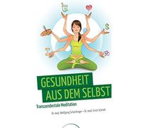 Gesundheit aus dem Selbst: Transzendentale Meditation (Hardback)