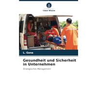 Gesundheit und Sicherheit in Unternehmen: Strategisches Management