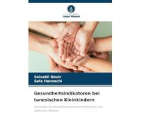 Gesundheitsindikatoren bei tunesischen Kleinkindern: Studie über die Gesundheitslücke zwischen ländlichen und städtischen Gebieten