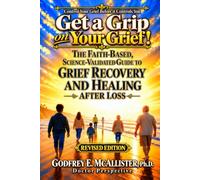 Get a Grip on Your Grief!: Control Your Grief Before it Controls You