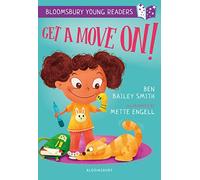 Get a Move On! A Bloomsbury Young Reader: Purple Book Band