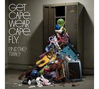 Get Cape, Wear Cape, Fly - Find the Time
