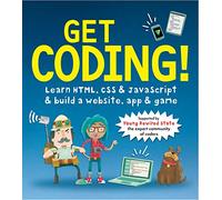 Get Coding Learn HTML, CSS, and JavaScript and Build a Website, App (Tascabile)
