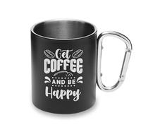 Get Coffee and Be Happy Life Lover - Tazza da campeggio con manico a moschettone, in metallo
