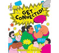 Get Connected!: The Story of Communication from Hieroglyphics to Body Language