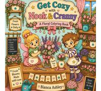 Get Cozy With Nook & Cranny: A Cute and Cozy Floral Coloring Book