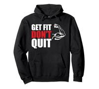 Get Fit Don't Quit Motivazione Fitness Felpa con Cappuccio