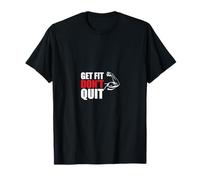 Get Fit Don't Quit Motivazione Fitness Maglietta