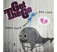 Get Go, the - When Good Friends Tell Bad Lie