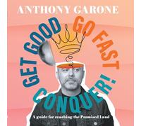 Get Good-Go Fast-Conquer!