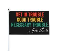 Get In Good Necessary Trouble Flag 3x5 Ft Bandiere Decorazione Esterna per Interni Stendardo per Processione con 2 Occhielli
