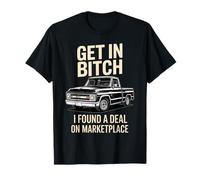 Get in I Found a Deal - Funny Marketplace Meme Design Maglietta
