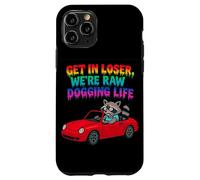 Get In Loser Siamo Raw Dogging Life Raccoon Design Custodia per iPhone 11 Pro