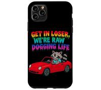 Get In Loser Siamo Raw Dogging Life Raccoon Design Custodia per iPhone 11 Pro Max