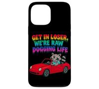 Get In Loser Siamo Raw Dogging Life Raccoon Design Custodia per iPhone 13 Pro Max