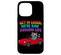 Get In Loser Siamo Raw Dogging Life Raccoon Design Custodia per iPhone 14 Pro Max