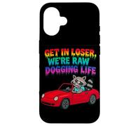 Get In Loser Siamo Raw Dogging Life Raccoon Design Custodia per iPhone 16
