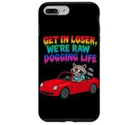 Get In Loser Siamo Raw Dogging Life Raccoon Design Custodia per iPhone 7 Plus/8 Plus