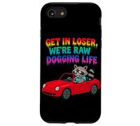 Get In Loser Siamo Raw Dogging Life Raccoon Design Custodia per iPhone SE (2020) / 7/8
