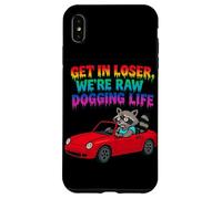 Get In Loser Siamo Raw Dogging Life Raccoon Design Custodia per iPhone XS Max