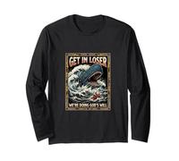 Get in Loser Stiamo Facendo la volontà di Dio Jonah Whale Funny Maglia a Manica
