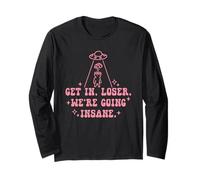Get In Loser Stiamo impazzendo, alieno divertente Maglia a Manica