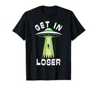 Get in Loser, UFO Alien Cospirazione Credere rapimento Alien Maglietta